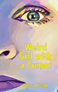 Weird Girl with a Tumor