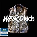 Weird Kids [Only @ Best Buy]