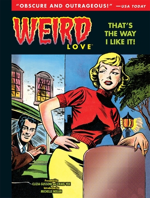 Weird Love: That's The Way I Like It! - Yoe, Craig (Editor)