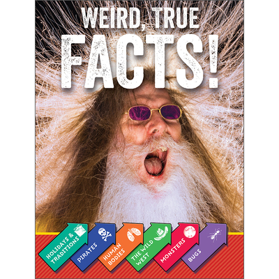 Weird, True Facts! - Rourke Educational Media (Compiled by), and Carson Dellosa Education (Compiled by)