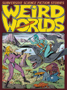 Weird Worlds: Subversive Science Fiction Stories