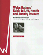 Weiss Ratings' Guide to Life, Health and Annuity Insurers: A Quarterly Compilation of Insurance Company Ratings and Analyses - Weiss Ratings Inc (Creator)