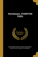 Weisthmer, FUENFTER THEIL