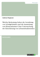 Welche Bedeutung haben die Gestaltung von Schulgebuden und die Ausstattung von Klassenrumen? Eine Untersuchung der Einschtzung von Lehramtstudierenden