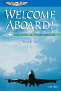 Welcome Aboard!: Your Career as a Flight Attendant