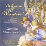 Welcome All Wonders! Christmas at Washington National Cathedral - Cathedral Choral Society