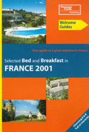 Welcome Guide: Bed & Breakfast France 2001