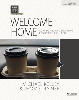Welcome Home Bible Study Book - Kelley, Michael