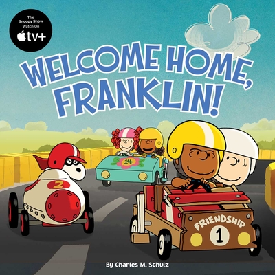 Welcome Home, Franklin! - Schulz, Charles M, and Thornhill, Samantha (Adapted by)