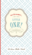 Welcome, Little One!: A Modern Minimalist Journal for Baby's First Year