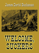 Welcome, Suckers: A Western Story