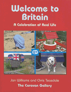 Welcome to Britain: A Celebration of Real Life