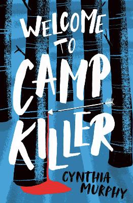 Welcome to Camp Killer - Murphy, Cynthia, and Ardington, Ali (Cover design by)