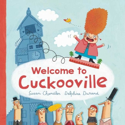 Welcome to Cuckooville - Chandler, Susan