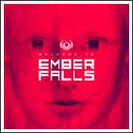 Welcome to Ember Falls