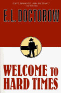 Welcome to Hard Times - Doctorow, E L, Mr.