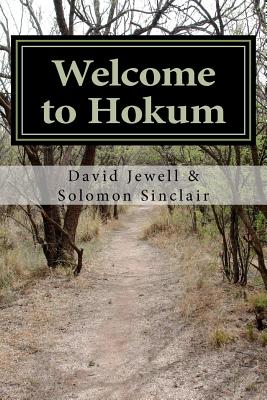 Welcome to Hokum - Sinclair, Solomon A, and Jewell, David M