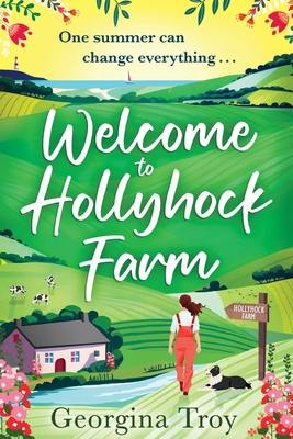 Welcome to Hollyhock Farm: The start of a BRAND NEW uplifting romantic series from Georgina Troy for 2024 - Georgina Troy