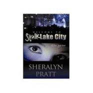 Welcome to Stalk Lake City: a Rhea Jensen Novel