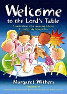 Welcome to the Lord's Table: Course Book: A Practical Course for Preparing Children to Receive Holy Communion