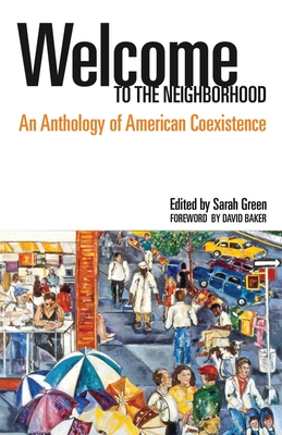 Welcome to the Neighborhood: An Anthology of American Coexistence - Longert, Scott H.