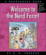Welcome to the Nerd Farm!: A Doonesbury Book