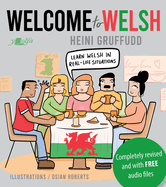 Welcome to Welsh: Complete Welsh Course for Beginners - Totally Revamped and Updated