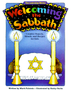Welcoming the Sabbath: Creative Projects, Rituals, and Recipes for Kids