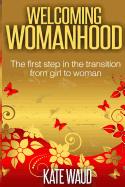 Welcoming Womanhood