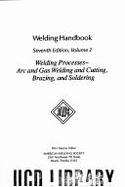 Welding Handbook: Welding Processes - Arc and Gas Welding and Cutting, Brazing and Soldering