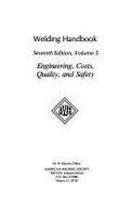 Welding Handbook, (Whb-5) Vol. 5: Engineering, Costs, Quality & Safety