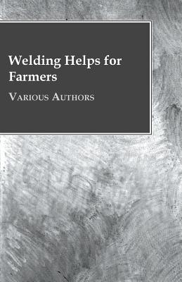 Welding Helps for Farmers - Various