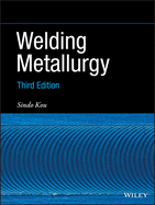 Welding Metallurgy Third Edition
