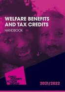 Welfare Benefits and Tax Credits Handbook 2021/22 23rd edition: Welfare Benefits and Tax Credits Handbook 2021/22