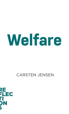 Welfare: Brief Books about Big Ideas - Jensen, Carsten