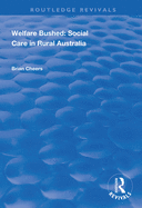 Welfare Bushed: Social Care in Rural Australia
