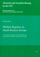 Welfare Regimes in South-Eastern Europe: A Comparative Analysis of Labour Market and Long-Term Care Policies in Serbia and Croatia Volume 3