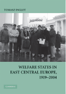 Welfare States in East Central Europe, 1919 - 2004