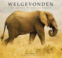 Welgevonden: An African Wilderness Reborn - Finlay, Ian