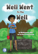 Weli Went To The Well