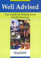 Well Advised: Your Guide for Making Smart Health Decisions