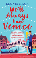 We'll Always Have Venice: Escape to Italy with Leonie Mack for the perfect feel-good read