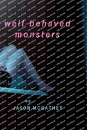 Well-Behaved Monsters