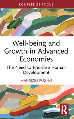 Well-being and Growth in Advanced Economies: The Need to Prioritise Human Development - Pugno, Maurizio