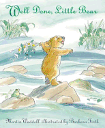 Well Done, Little Bear: A beloved classic from the recipient of An Post Irish Book Awards' Bob Hughes Lifetime Achievement Award