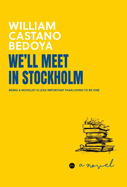 We'll meet in Stockholm