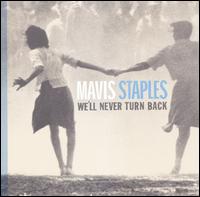 We'll Never Turn Back - Mavis Staples