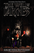 Well of Darkness - Weis, Margaret, and Hickman, Tracy, and Weiss, Margaret