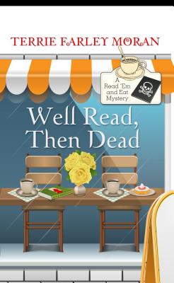 Well Read, Then Dead - Moran, Terrie Farley