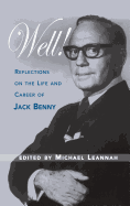 Well! Reflections on the Life & Career of Jack Benny